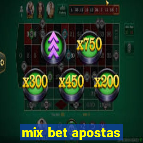 mix bet apostas